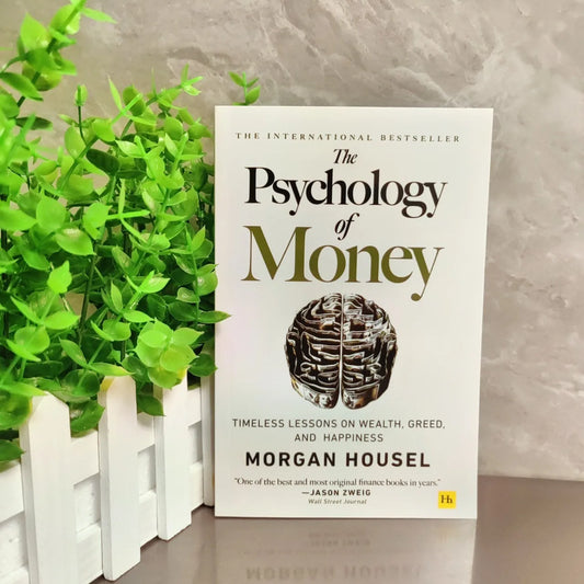 The Psychology of Money – Timeless Lessons on Wealth, Greed, and Happiness