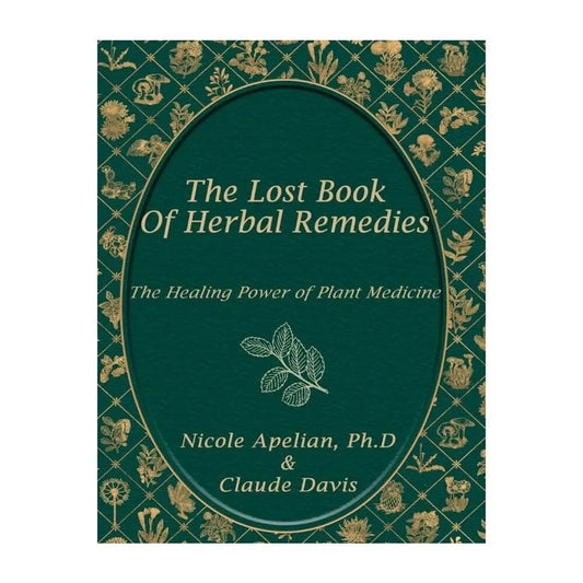 The Lost Book of Herbs – The Healing Powers of Plant Medicines