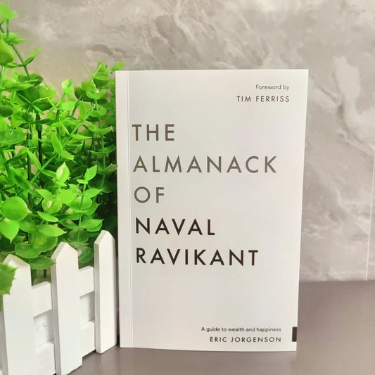 The Almanack of Naval Ravikant – A Guide to Wealth and Happiness